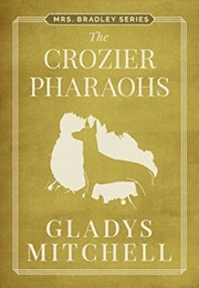 The Crozier Pharaohs (Gladys Mitchell)