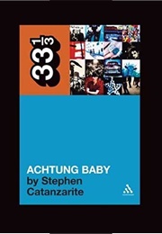 Achtung Baby (Stephen Catanzarite)