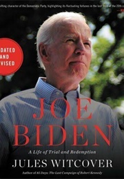 Joe Biden: A Life of Trial and Redemption (Jules Witcover)