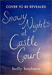 Snowy Nights at Castle Court (Holly Hepburn)