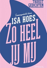 Zo Heel Jij Mij (Isa Hoes)