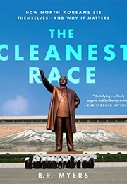 The Cleanest Race (B.R. Myers)