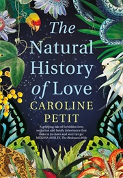 The Natural History of Love (Caroline Petit)