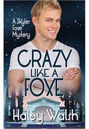 Crazy Like a Foxe (Haley Walsh)