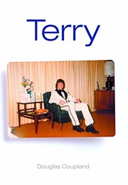 Terry: Terry Fox and His Marathon of Hope (Douglas Coupland)