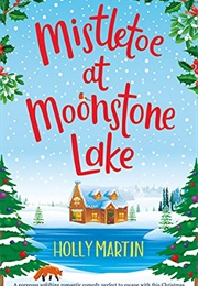 Mistletoe at Moonstone Lake (Holly Martin)