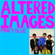 Pinky Blue - Altered Images