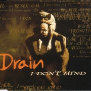 I Don&#39;t Mind - Drain S.T.H