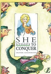 She Stoops to Conquer (Oliver Goldsmith)