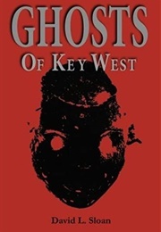 Ghosts of Key West (David L. Sloan)