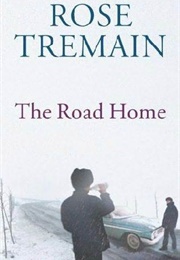 The Road Home (Rose Tremain)