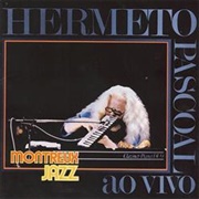 Hermeto Pascoal - Ao Vivo: Montreux Jazz Festival