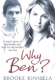 Why Ben? (Brooke Kinsella)