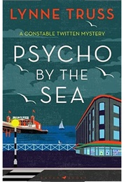 Psycho by the Sea (Lynne Truss)