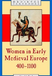 Women in Early Medieval Europe: 400-1100 (Lisa M. Bitel)