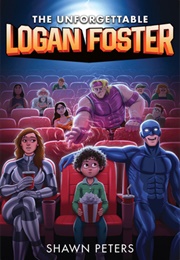 The Unforgettable Logan Foster (Shawn Peters)