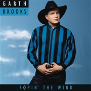 Garth Brooks - Ropin&#39; the Wind (1991)