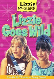 Lizzie Goes Wild (Lizzie McGuire)