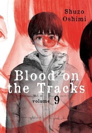 Blood on the Tracks Vol.9 (Shuzo Oshimi)