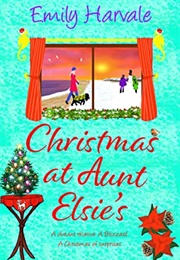 Christmas at Aunt Elsie&#39;s (Emily Harvale)