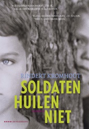 Soldaten Huilen Niet (Rindert Kromhout)