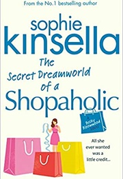 The Secret Dreamworld of a Shopaholic (Sophie Kinsella)