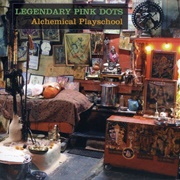 The Legendary Pink Dots - Alchemical Playschool