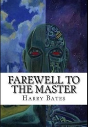 Farewell to the Master (Harry Bates)