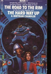 The Road to the Rim / the Hard Way Up (A. Bertram Chandler)