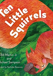 Ten Little Squirrels (Bill J. R. Martin)