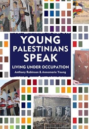 Young Palestinians Speak (Robinson, Anthony)