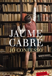 Jo Confesso (Jaume Cabré)