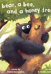 A Bear, a Bee, and a Honey Tree (Daniel Bernstrom)