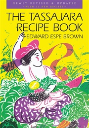 The Tassajara Recipe Book (Edward Espe Brown)