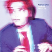 Don&#39;t Try - Gerard Way