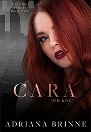 Cara: &quot;The King&quot; (Adriana Brinne)