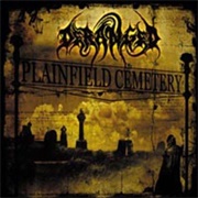 Deranged - Plainfield Cemetery