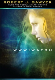 WWW: Watch (Robert J. Sawyer)