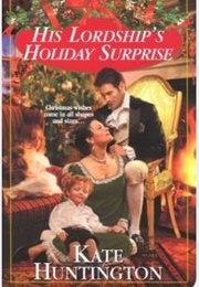 His Lordship&#39;s Holiday Surprise (Kate Huntington)