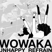 Wowaka - Unhappy Refrain