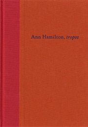 Ann Hamilton: Tropos (Various)