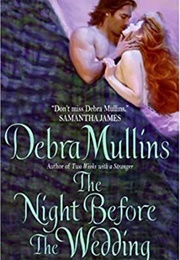 The Night Before the Wedding (Debra Mullins)