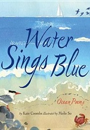 Water Sings Blue: Ocean Poems (Kate Coombs)