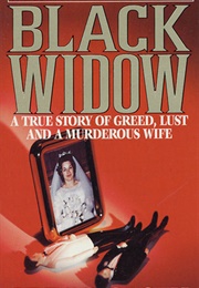 The Confessions of an American Black Widow: A True Story of Greed, Lust and a Murderous Wife (Gregg Olsen)