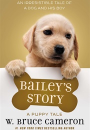 Bailey&#39;s Story: A Puppy Tale (W. Bruce Cameron)