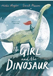 The Girl and the Dinosaur (Hollie Hughes)