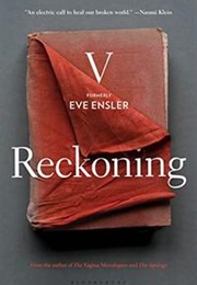 Reckoning (V (Formerly Eve Ensler))