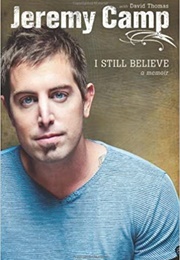 I Still Believe (Jeremy Camp W/David Thomas)