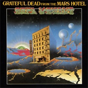 From the Mars Hotel (The Grateful Dead, 1974)