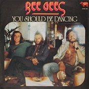 You Should Be Dancing - Bee Gees